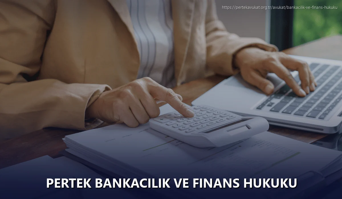 Pertek Bankacılık ve Finans Hukuku