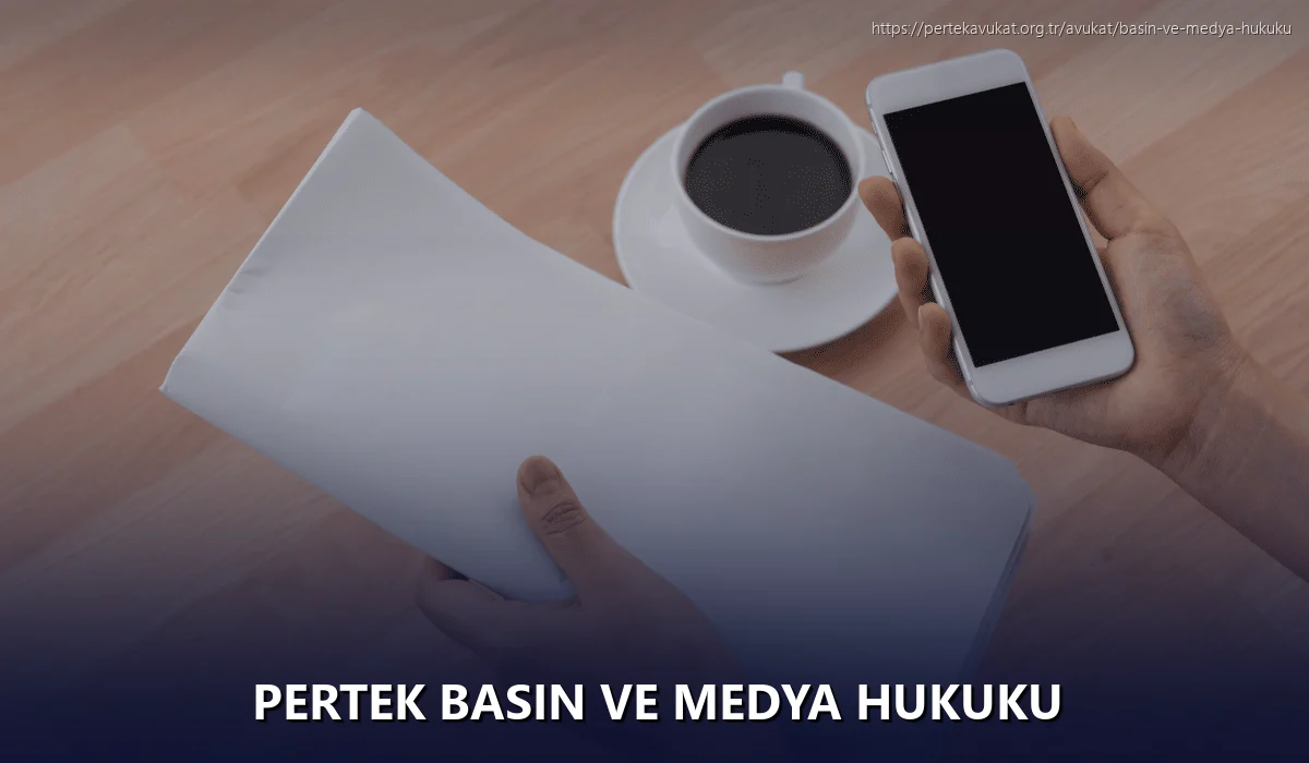Pertek Basın ve Medya Hukuku