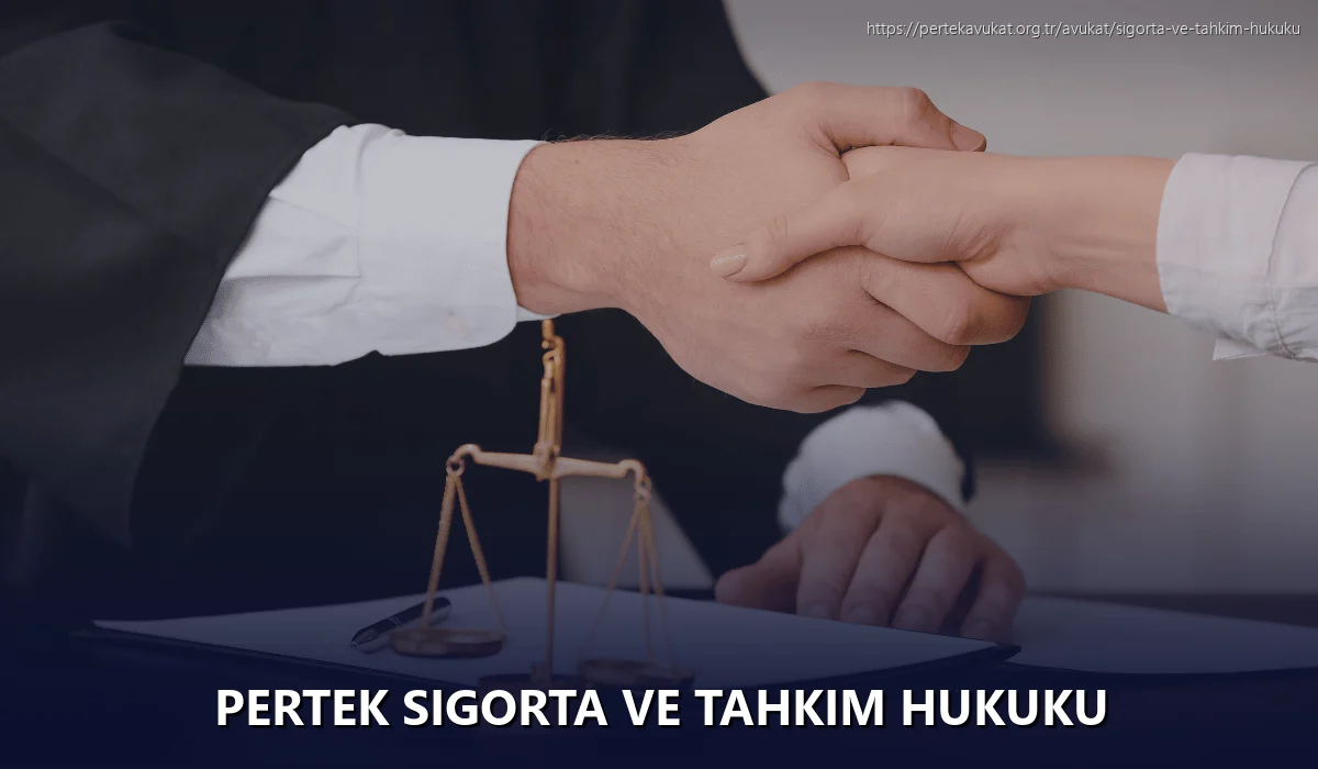 Pertek Sigorta ve Tahkim Hukuku