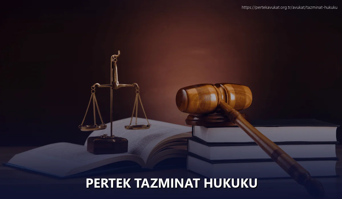Pertek Tazminat Hukuku