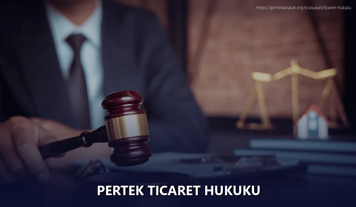 Pertek Ticaret Hukuku