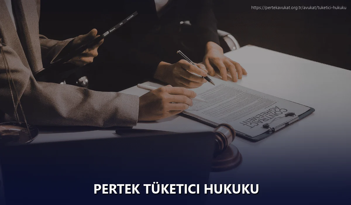 Pertek Tüketici Hukuku